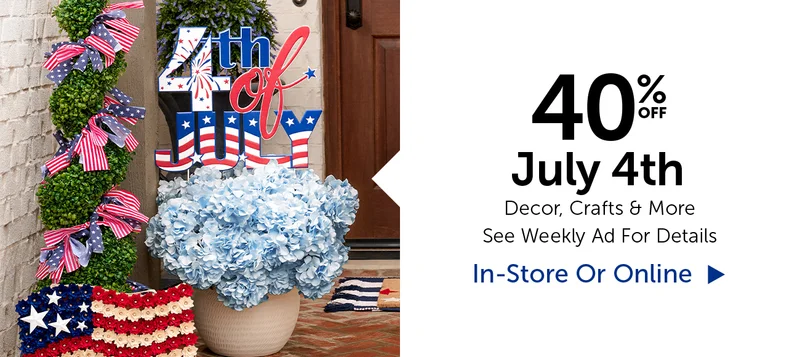 40% Off July 4th - Decor, Crafts & More