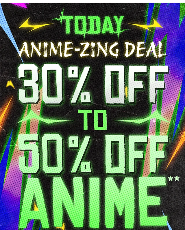 Today! Anime-Zing Deal 30 Percent To 50 Percent Off Anime. Exclusions Apply. Shop Now