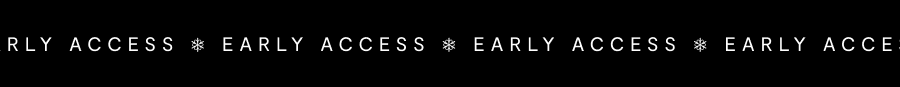 "early access" banner