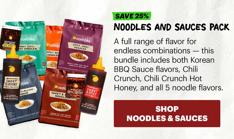 Header: Noodles and Sauces Pack  Sub-header: A full range of flavor for endless combinations — this bundle includes both Korean BBQ Sauce flavors, Chili Crunch, Chili Crunch Hot Honey, and all 5 noodle flavors.  CTA: SHOP NOODLES & SAUCES