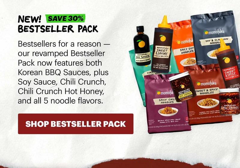 Header: NEW! Bestseller Pack  Sub-header: Bestsellers for a reason — our revamped Bestseller Pack now features both Korean BBQ Sauces, plus Soy Sauce, Chili Crunch, Chili Crunch Hot Honey, and all 5 noodle flavors.  CTA: SHOP BESTSELLER PACK