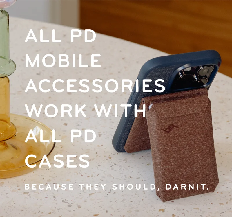 All PD mobile accessories work with all PD cases.