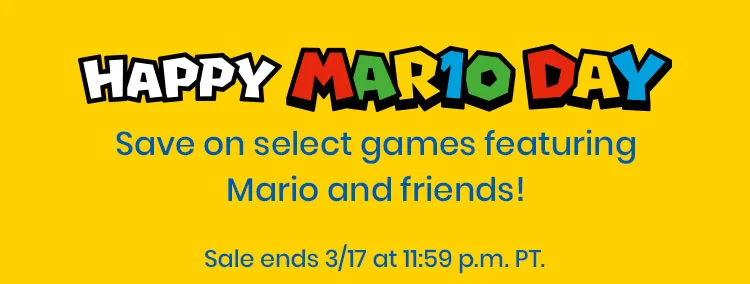 Save on select games featuring Mario and friends! Sale ends 3/17 at 11:59 p.m. PT.