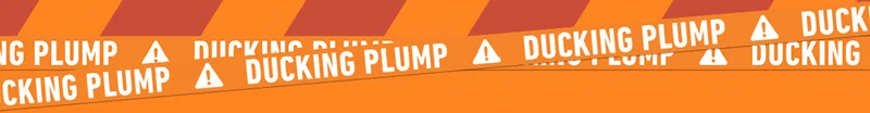 Ducking Plump