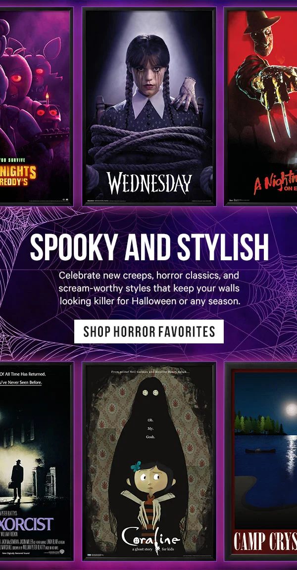 Spooky and Stylish: Celebrate new creeps, horror classics, and scream-worthy styles that keep your walls looking killer for Halloween or any season.