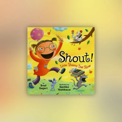 Shout!: Little Poems that Roar