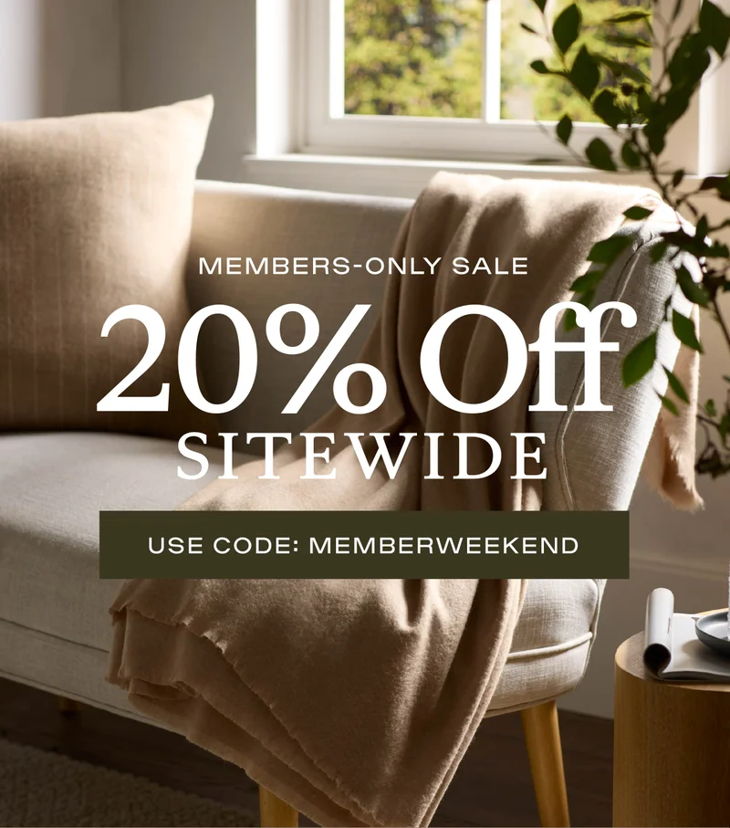 20% off sitewide for members only! use code MEMBERWEEKEND