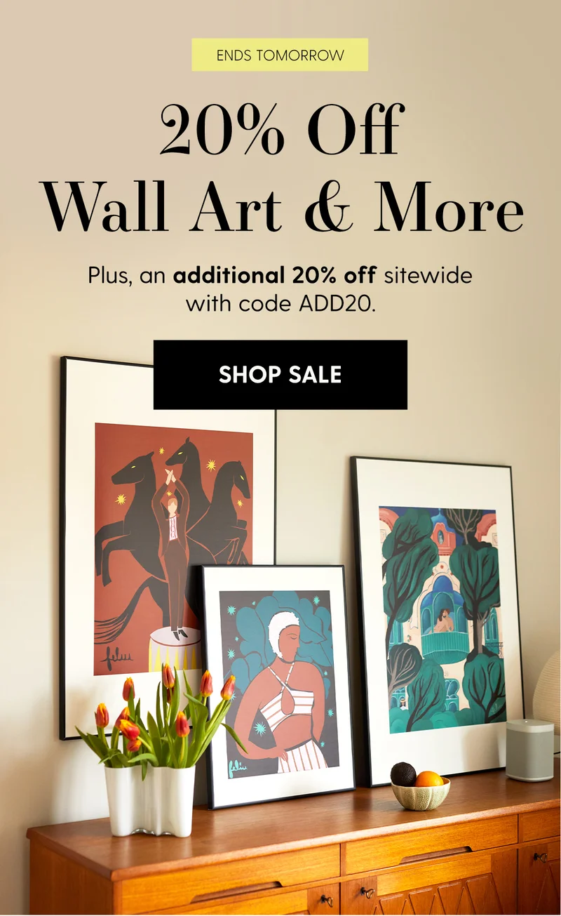 Ends Tomorrow | 20% Off Wall Art & More | Plus, an additional 20% off sitewide with code discount code. | Shop Sale