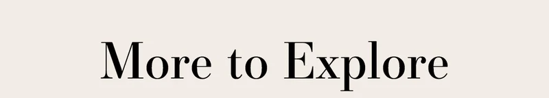 More to Explore