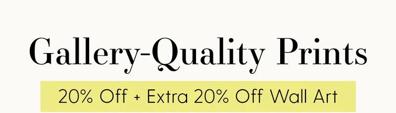 Gallery-Quality Prints | 20% Off + Extra 20% Off Wall Art