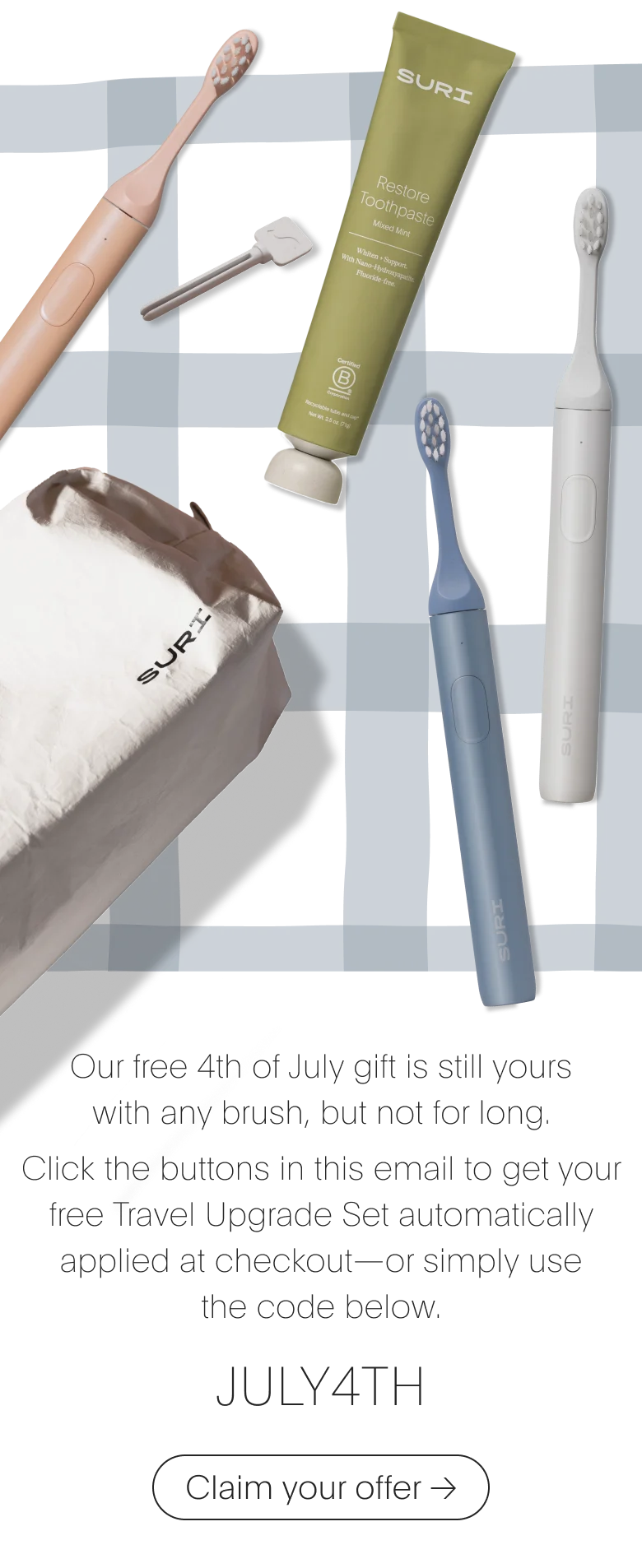 4th of July free gift with a purchase of a toothbrush