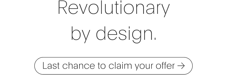 Revolutionary by design