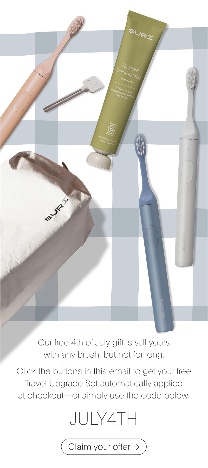 4th of July day free gift with the purchase of a toothbrush