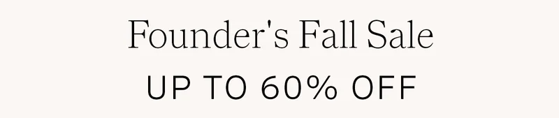 Founder's Fall Sale