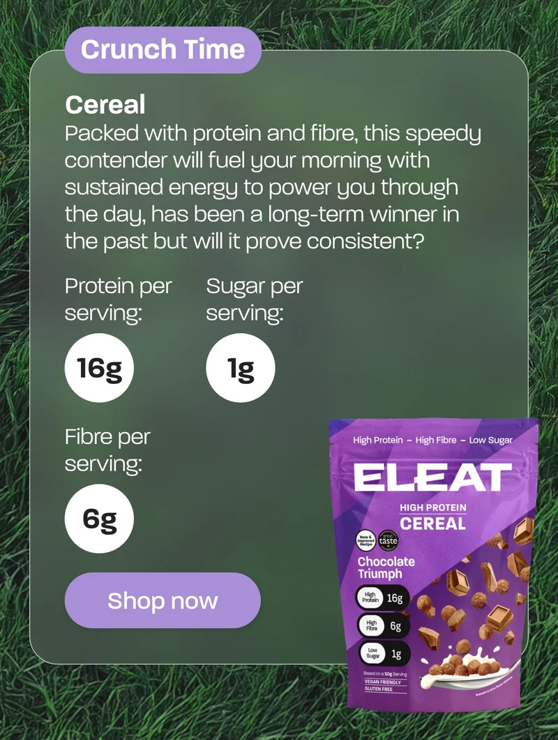 Crunch Time. Packed with protein and fibre, this speedy contender will fuel your morning with sustained energy to power you through the day, has been a long-term winner in the past but will it prove consistent?