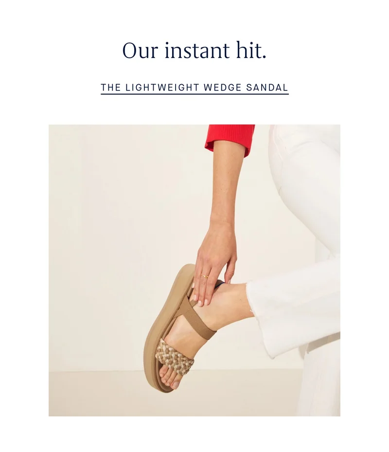 Our instant hit. THE LIGHTWEIGHT WEDGE SANDAL