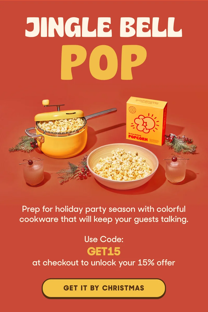 JINGLE BELL POP: Prep for holiday parties with 15% off. Use code GET15