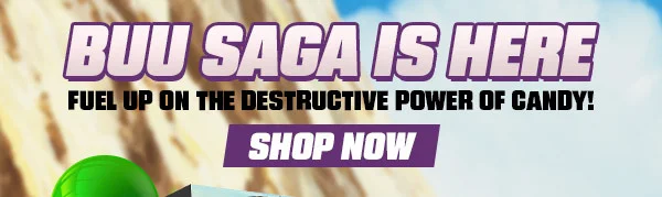 Buu Saga Is Here! Fuel up on the destructive power of candy! Shop Now