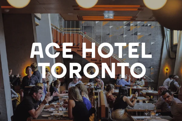Ace Hotel Toronto