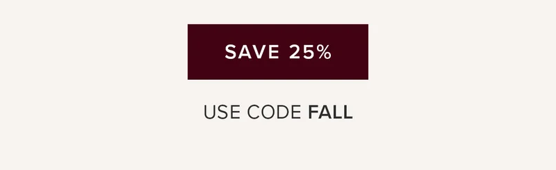 Save 25%. Use code FALL