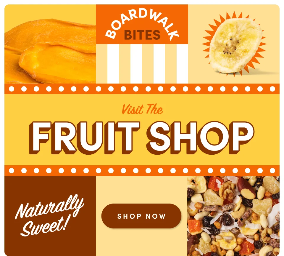 Boardwalk Bites: Visit the Fruit Shop; Shop Now
