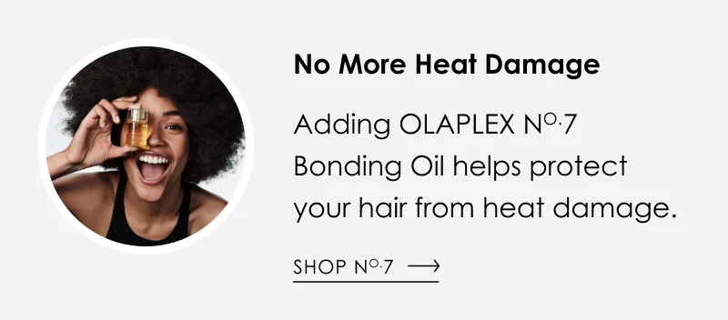 No More Heat Damage | Shop No.7