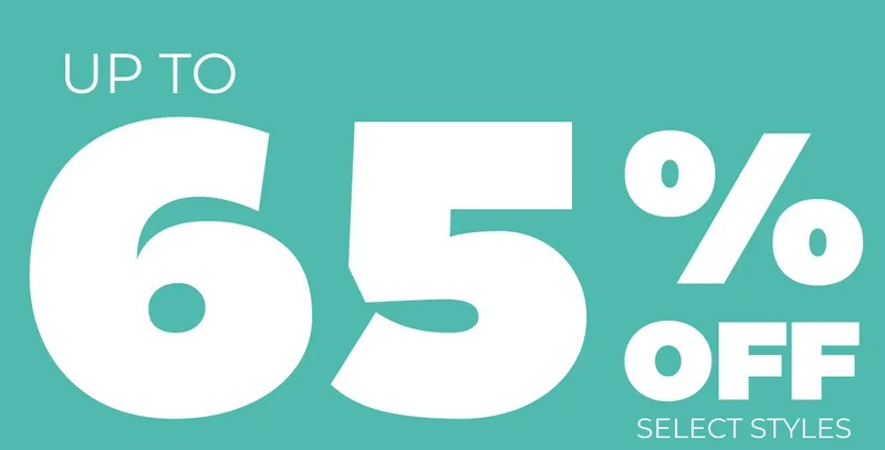 UP TO 65% OFF SELECT STYLES