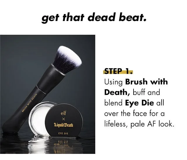 step 1: brush with death, buff and blend eye die all over the face