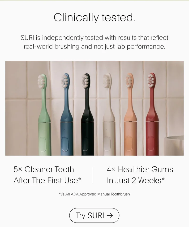 Clinically tested. SURI is independently tested with results that reflect real-world brushing and not just lab performance.