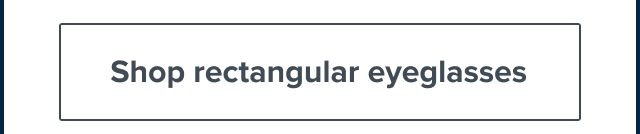 See rectangular eyeglasses See rectangular eyeglasses