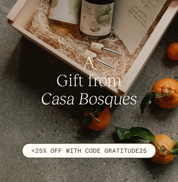 A Gift from Casa Bosques + 25% Off With Code Gratitude25