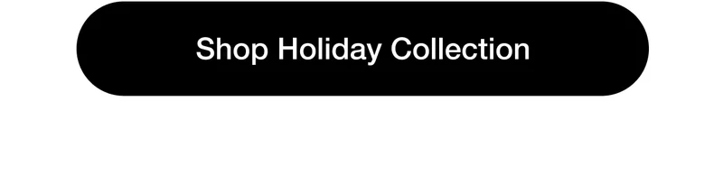Shop Holiday Collection