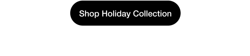 Shop Holiday Collection