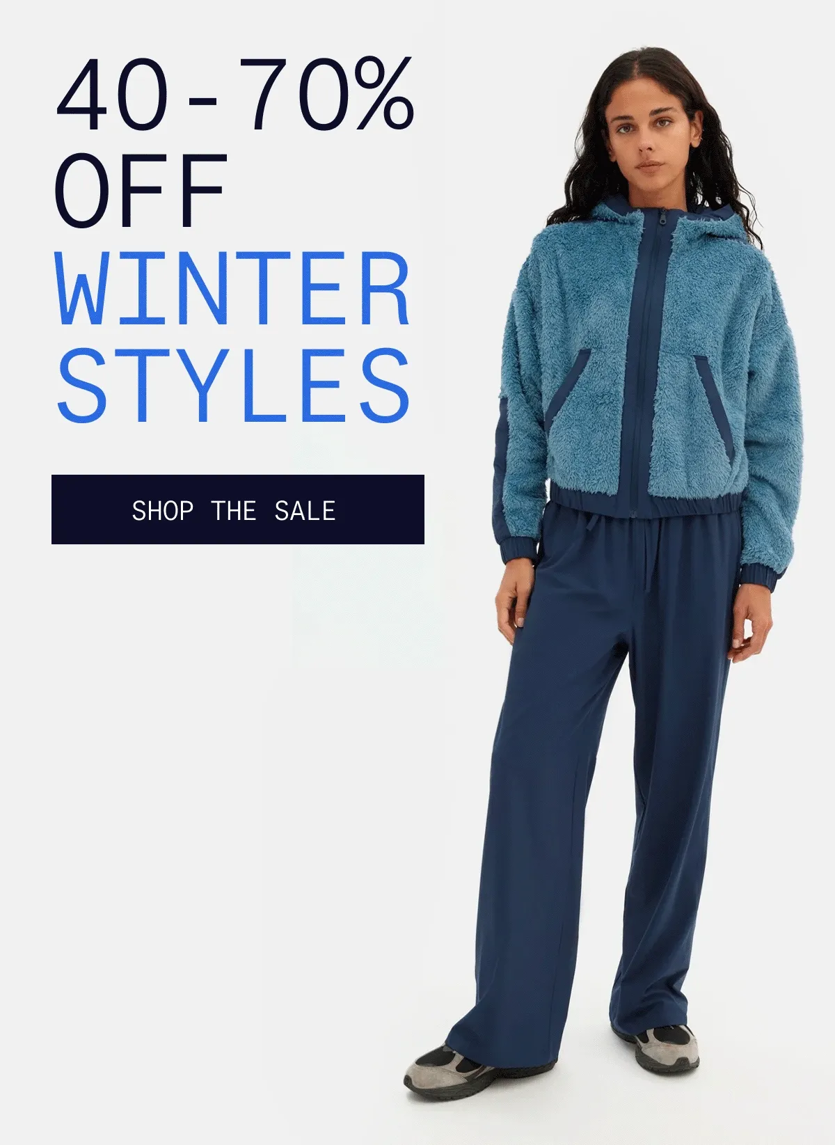40-70% OFF WINTER STYLES  |  SHOP THE SALE