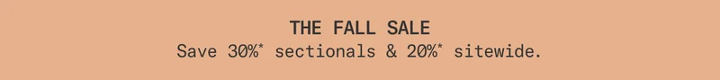 The Fall Sale: Save up to 30%* sitewide!