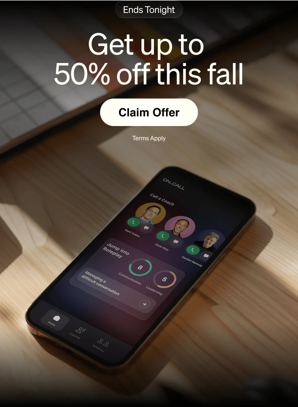 Ends tonight - Get up to 50% off this fall - Claim Offer - Terms Apply