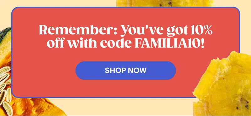 Remember: You've got 10% off with code FAMILIA10. Shop Now