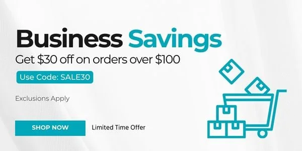 Business Savings Get $30 OFF on Orders Over $100 Use Code: SALE30 Exclusions Apply