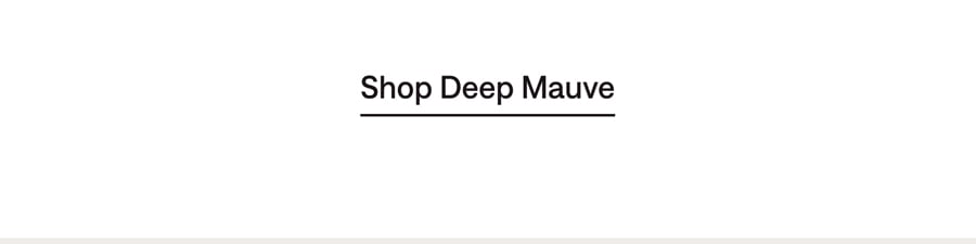 Shop Deep Mauve
