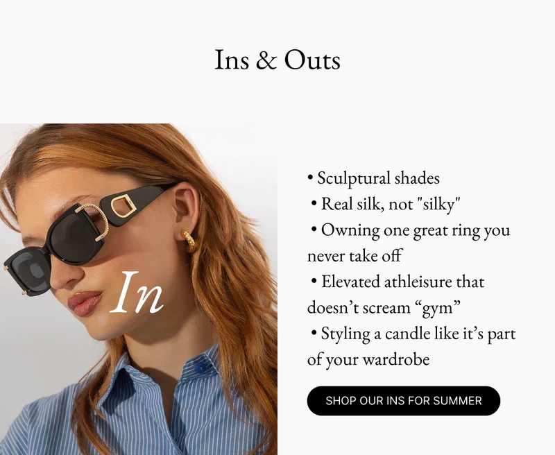 SHOP OUR INS FOR SUMMER