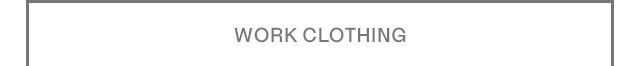 WORK CLOTHING