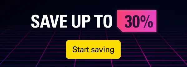 SAVE UP TO 30%