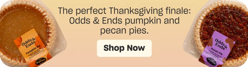 Odds & Ends Pumpkin and Pecan Pies!
