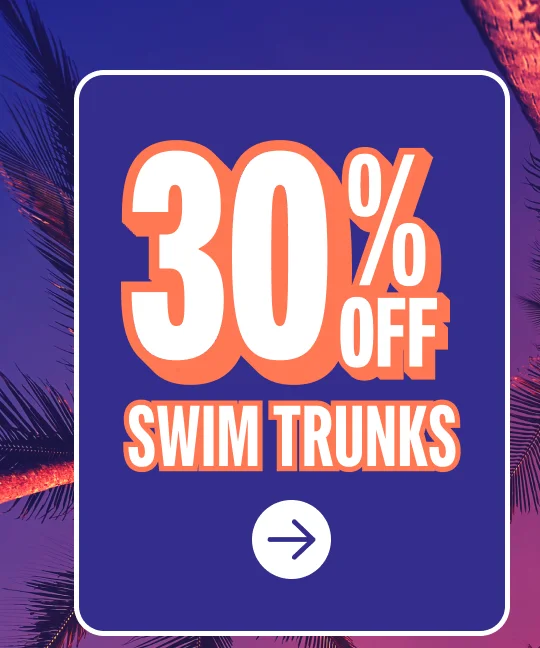 30% OFF SWIM TRUNKS