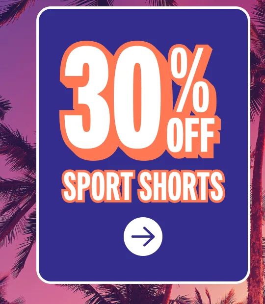 30% OFF SPORT SHORTS