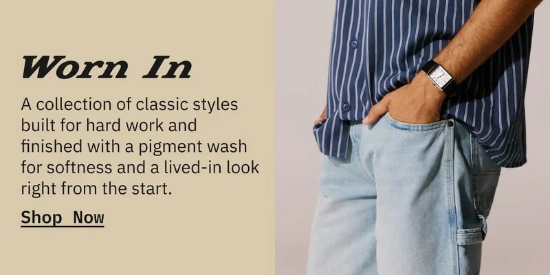 Worn In. A collection of classic styles built for hard work and finished with a pigment wash for softness and a lived-in look right from the start. Shop Now.