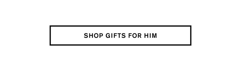 SHOP GIFTS FOR HIM