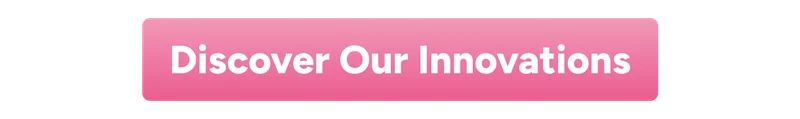 Discover Our Innovations