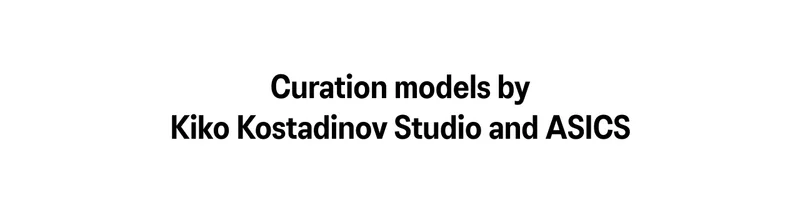 Curation models by Kiko Kostadinov Studio and ASICS