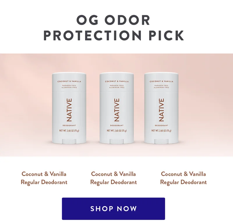 OG Odor Protection Pick | Coconut & Vanilla Regular Deodorant | Coconut & Vanilla Regular Deodorant | Coconut & Vanilla Regular Deodorant | SHOP NOW
